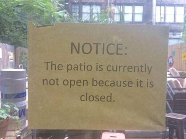 patio is currently not open because it is closed funny picture